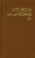 LITURGIA DE LAS HORAS  IV