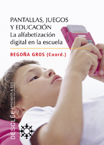 PANTALLAS JUEGOS Y EDUCACION LA ALFABETIZACION DIGITAL EN LA ESCUELA