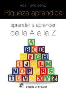 RIQUEZA APRENDIDA APRENDER A APRENDER DE LA A A LA Z