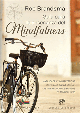 GUA PARA LA ENSEANZA DEL MINDFULNESS. HABILIDADES Y COMPETENCIAS ESENCIALES PA