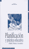 PLANIFICACION Y PRACTICA EDUCATIVA.(INFANTIL, PRIMARIA Y SECUNDARIA)