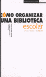 COMO ORGANIZAR UNA BIBLIOTECA ESCOLAR INFANTIL PRIMARIA Y SECUNDARIA