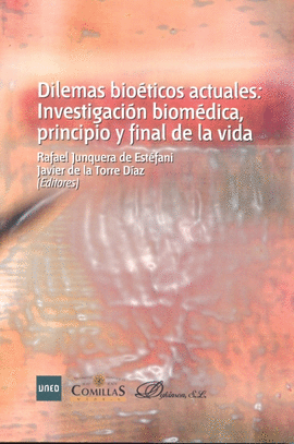 DILEMAS BIOETICOS ACTUALES INVESTIGACION BIOMEDICA PRINCIPIO Y FINAL DE LA VIDA