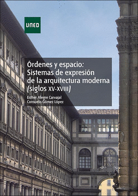 ÓRDENES Y ESPACIO SISTEMAS DE EXPRESIÓN DE LA ARQUITECTURA MODERNA (SIGLOS XV-XVIII)