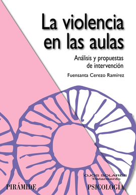 LA VIOLENCIA EN LAS AULAS ANALISIS Y PROPUESTAS DE INTERVENCION