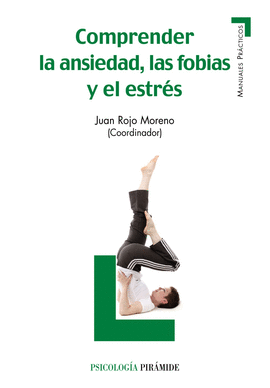 COMPRENDER LA ANSIEDAD LAS FOBIAS Y EL ESTRES