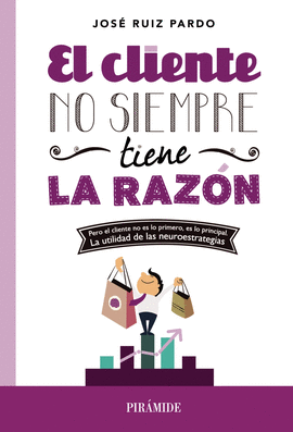 EL CLIENTE NO SIEMPRE TIENE LA RAZN
