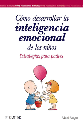 CMO DESARROLLAR LA INTELIGENCIA EMOCIONAL DE LOS NIOS
