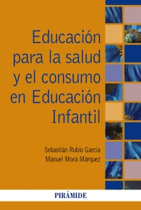 EDUCACION PARA LA SALUD Y EL CONSUMO EN EDUCACION INFANTIL