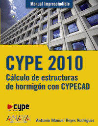 CYPE 2010. CÁLCULO DE ESTRUCTURAS DE HORMIGÓN CON CYPECAD