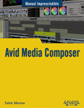 AVID MEDIA COMPOSER MANUAL IMPRESCINDIBLE