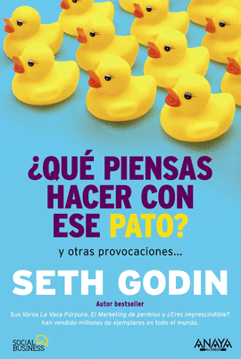 QUE PIENSAS HACER CON ESE PATO ?Y OTRAS PROVOCACIONES
