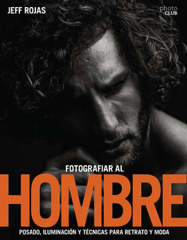 FOTOGRAFIAR AL HOMBRE