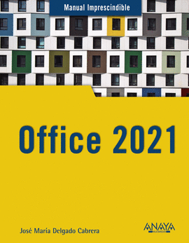 OFFICE 2021 MANUALES IMPRESCINDIBLES