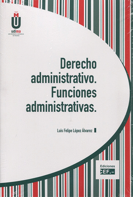 DERECHO ADMINISTRATIVO. FUNCIONES ADMINISTRATIVAS