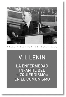 LA ENFERMEDAD INFANTIL DEL IZQUIERDISMO EN EL COMUNISMO