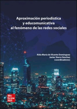 APROXIMACION PERIODISTICA Y EDUCOMUNICATIVA AL FENONEMO DE LAS REDES SOCIALES