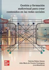 GESTIN Y FORMACIN AUDIOVISUAL PARA CREAR CONTENIDOS EN LAS REDES SOCIALES