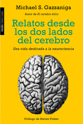 RELATOS DESDE LOS DOS LADOS DEL CEREBRO UNA VIDA DEDICADA A LA NEUROCIENCIA