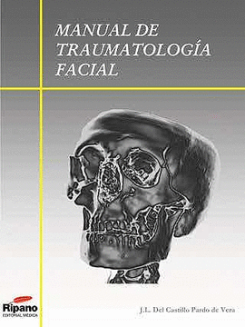 MANUAL DE TRAUMATOLOGIA FACIAL