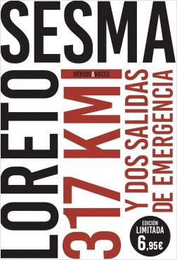 317 KILMETROS Y DOS SALIDAS DE EMERGENCIA