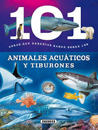 101 ANIMALES ACUÁTICOS Y TIBURONES