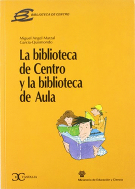 LA BIBLIOTECA DE CENTRO Y LA BIBLIOTECA DE AULA