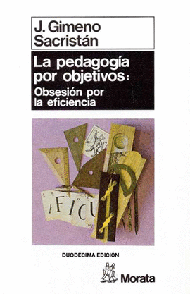 LA PEDAGOGIA POR OBJETIVOS OBSESION POR LA EFICIENCIA