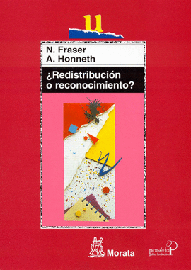 REDISTRIBUCION O RECONOCIMIENTO?  UN DEBATE POLITICO - FILOSOFICO