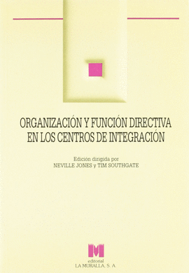 ORGANIZACION Y FUNCION DIRECTIVA EN LOS CENTROS DE INTEGRACION