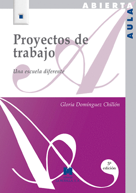 PROYECTOS DE TRABAJO UNA ESCUELA DIFERENTE