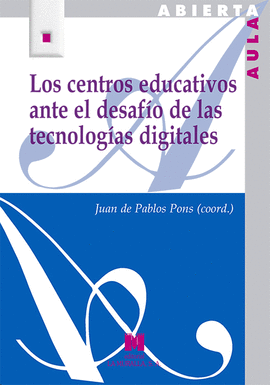 LOS CENTROS EDUCATIVOS ANTE EL DESAFIO DE LAS TECNOLOGIAS DIGITALES