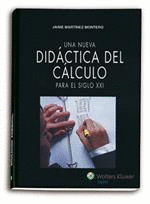 UNA NUEVA DIDACTICA DEL CALCULO PARA EL SIGLO XXI