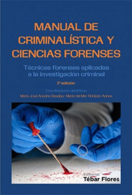 MANUAL CRIMINALÍSTICA Y CIENCIAS FORENSES