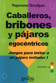 CABALLEROS BRIBONES Y PAJAROS EGOCENTRICOS JUEGOS PARA IMITAR A UN PAJARO IMITADOR I