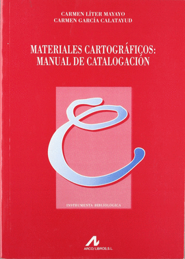MATERIALES CARTOGRAFICOS: MANUAL DE CATALOGACION