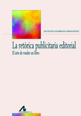 LA RETORICA PUBLICITARIA EDITORIAL LA EL ARTE DE VENDER UN LIBRO