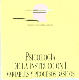 PSICOLOGIA DE LA INSTRUCCION I VARIABLES Y PROCESOS BASICOS