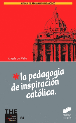 LA PEDAGOGIA DE INSPIRACION CATOLICA