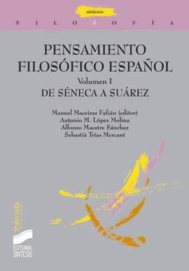 PENSAMIENTO FILOSOFICO ESPAÑOL VOLUMEN I DE SENECA DE SUAREZ