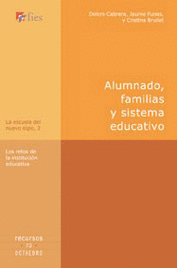 ALUMNADO, FAMILIAS Y SISTEMA EDUCATIVO .LOS RETOS DE LA INSTITUCION EDUCATIVA