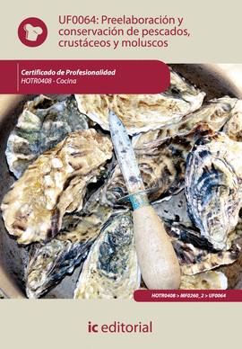 PREELABORACION Y CONSERVACION PESCADOS CRUSTACEOS Y MOLUSCOS