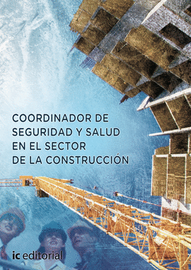 COORDINADOR DE SEGURIDAD Y SALUD EN EL SECTOR DE LA CONSTRUCCION