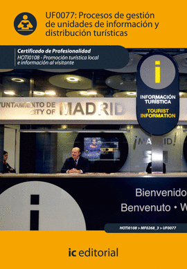 PROCESOS DE GESTION DE UNIDADES DE INFORMACION Y DISTRIBUCION TURISTICAS UF0077