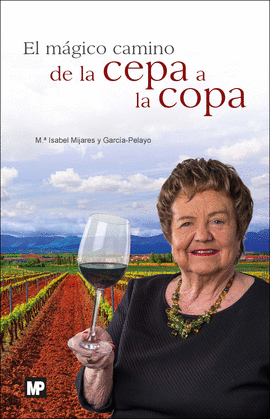 EL MGICO CAMINO DE LA CEPA A LA COPA