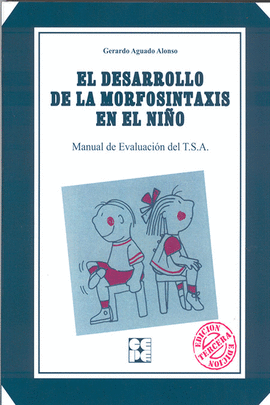 EL DESARROLLO DE LA MORFOSINTAXIS EN EL NIÑO (T.S.A.)
