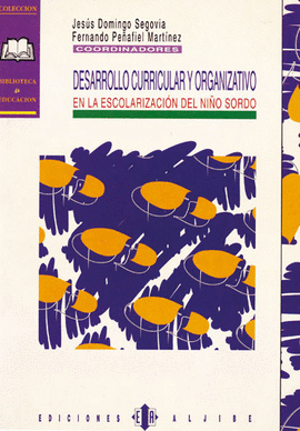 DESARROLLO CURRICULAR Y ORGANIZATIVO EN LA ESCOLARIZACION DEL NIO SORDO