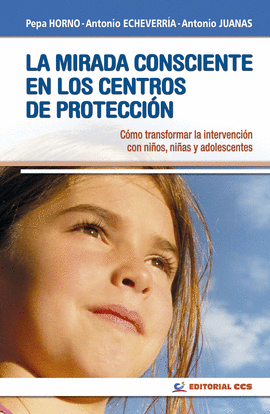 LA MIRADA CONSCIENTE EN LOS CENTROS DE PROTECCIN