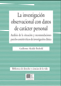 LA INVESTIGACION OBSERVACIONAL CON DATOS DE CARACTER PERSONAL ANALISIS DE LA SITUACION Y RECOMENDACI