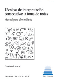 TECNICAS DE INTERPRETACIN CONSECUTIVA LA TOMA DE NOTAS MANUAL PARA EL ESTUDIANTE. MANUAL PARA EL ESTUDIANTE